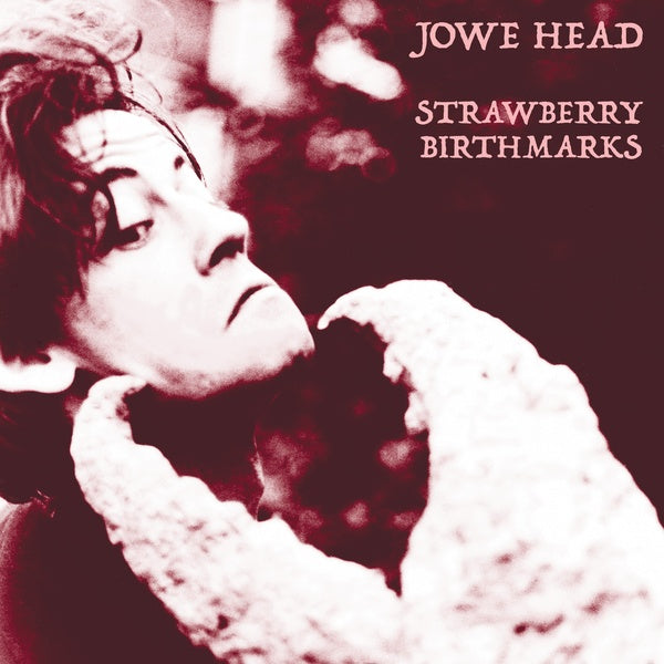 Jowe Head | Strawberry Birthmarks - Vinyl
