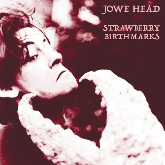 Jowe Head | Strawberry Birthmarks - Vinyl