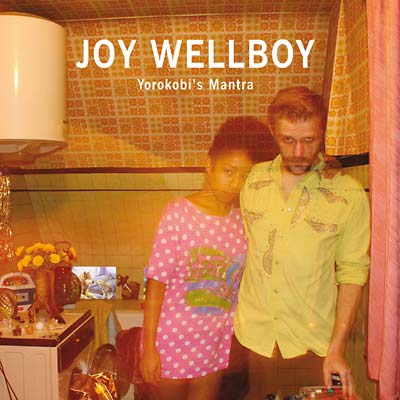 JOY WELLBOY | Yorokobi's Mantra - CD