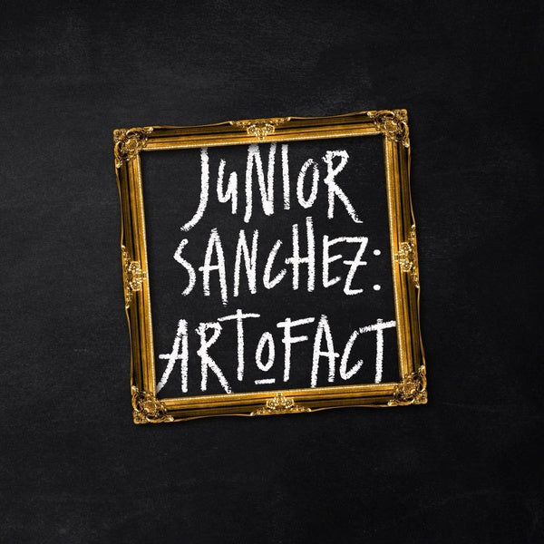 JUNIOR SANCHEZ | Art O Fact - Vinyl