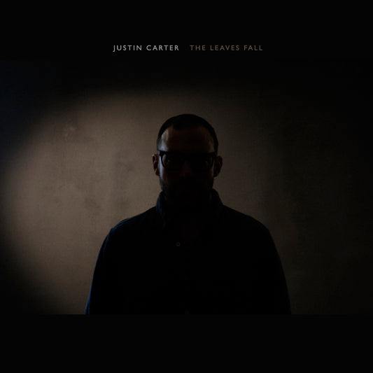 Justin Carter | The Leaves Fall - Vinyl
