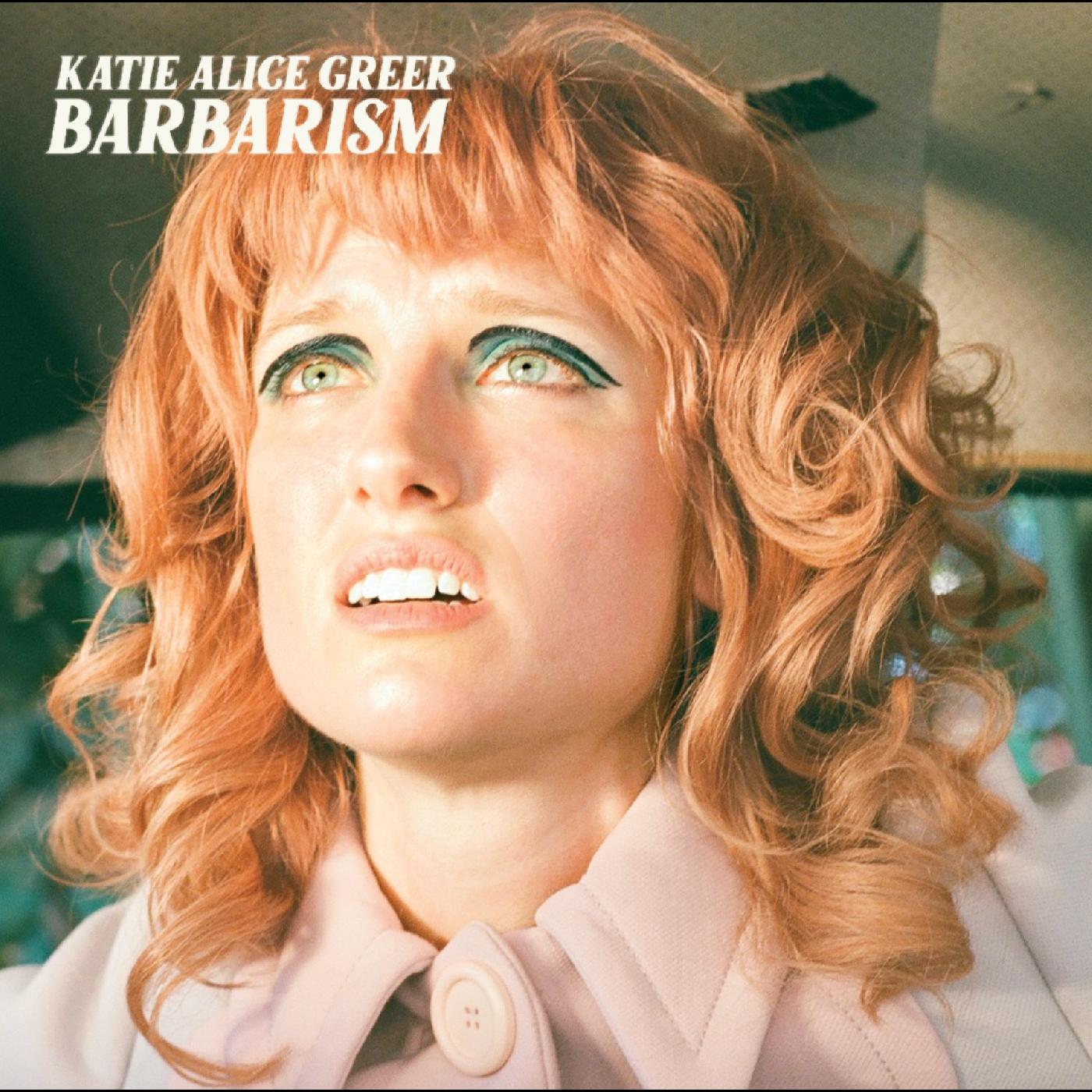 Katie Alice Greer | Barbarism - Vinyl