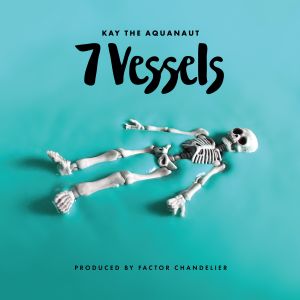 Kay The Aquanaut & Factor | 7 Vessels - CD