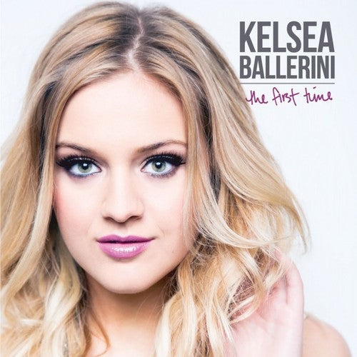 Kelsea Ballerini | The First Time - Vinyl