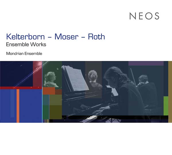 KELTERBORN - MOSER - ROTH | Ensemble Works - CD