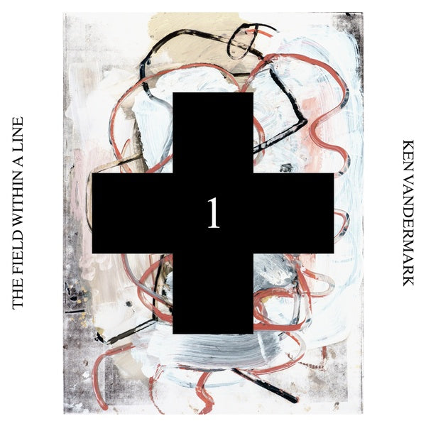 KEN VANDERMARK | The Field Within a Line (Black Cross Solo Sessions 1) - CD