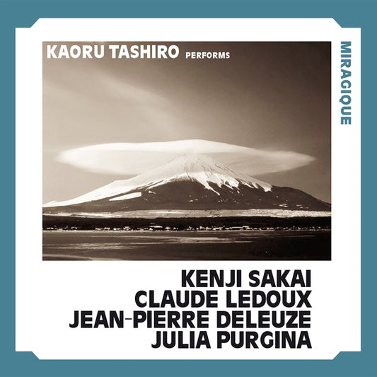 KENJI SAKAI/CLAUDE LEDOUX/JEAN-PIERRE DELEUZE/JULI | Miragique - CD