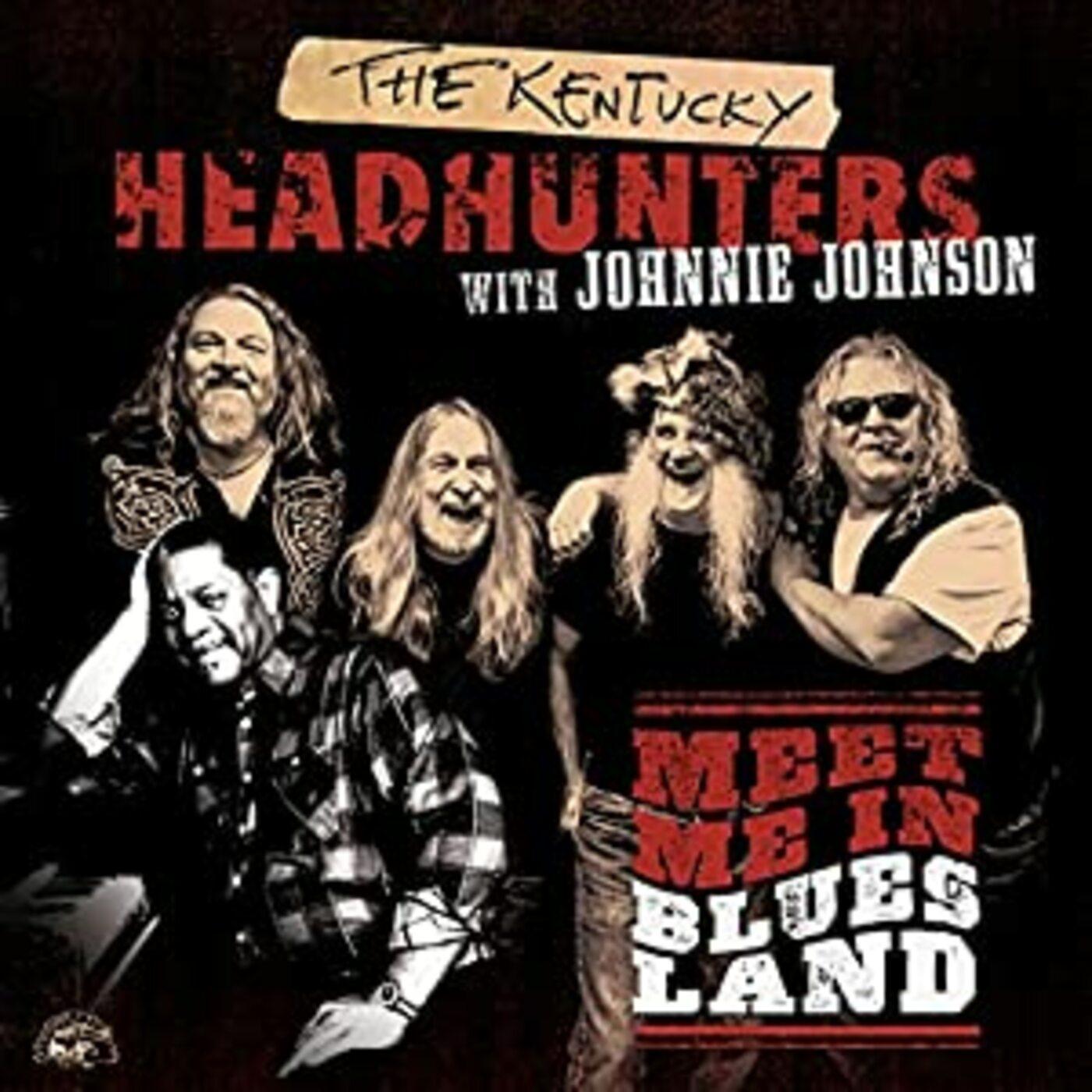 Kentucky Headhunters / Johnnie Johnson | Meet Me In Bluesland - CD