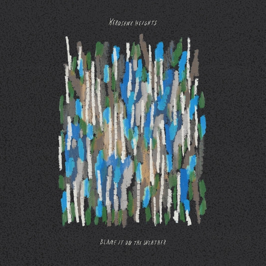 Kerosene Heights | Blame It On The Weather (Coke Bottle Clear Vinyl) - Vinyl