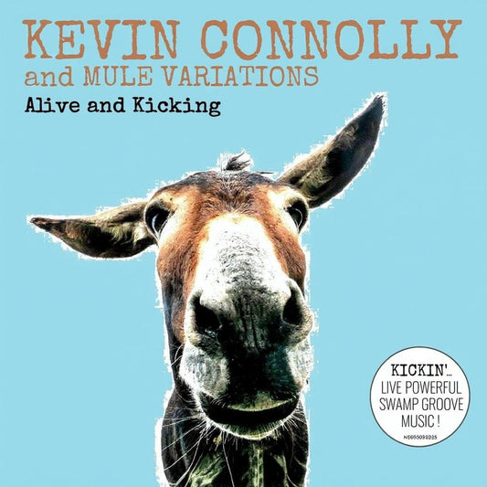 Kevin And Mule Variations Connolly | Alive And Kicking - CD