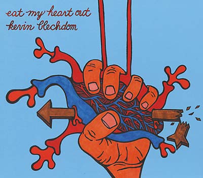 KEVIN BLECHDOM | Eat My Heart Out - CD
