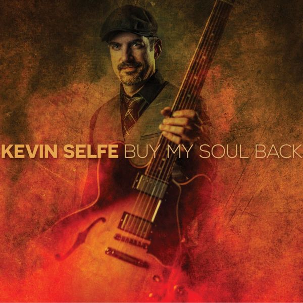 Kevin Selfe | Buy My Soul Back - CD