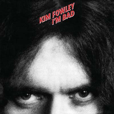 KIM FOWLEY | I'm Bad - Vinyl