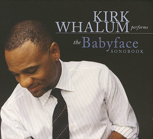 Kirk Whalum | BABYFACE SONGBOOK - CD