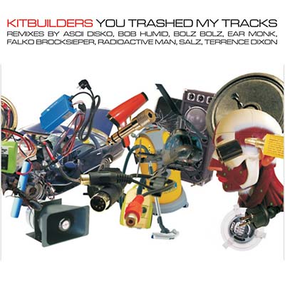 KITBUILDERS | You Trashed My Tracks - CD