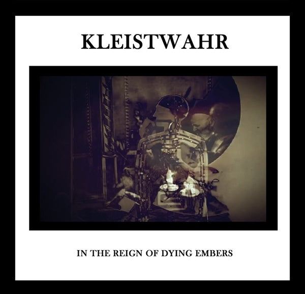 KLEISTWAHR | In the Reign of Dying Embers - CD