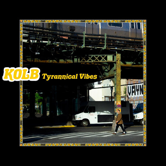 Kolb | Tyrannical Vibes (YELLOW VINYL) - Vinyl
