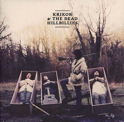 KRIKOR & THE DEAD HILLBILLIES | Land Of Truth - Vinyl