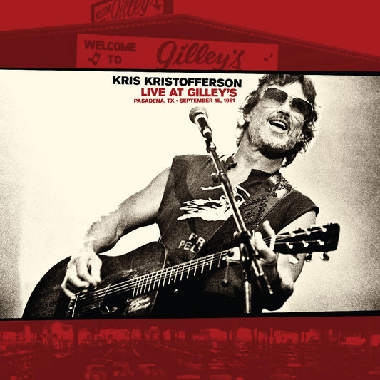 Kris Kristofferson | Live At Gilleyâ€™s - Pasadena, TX: September 15, 1981 - Vinyl