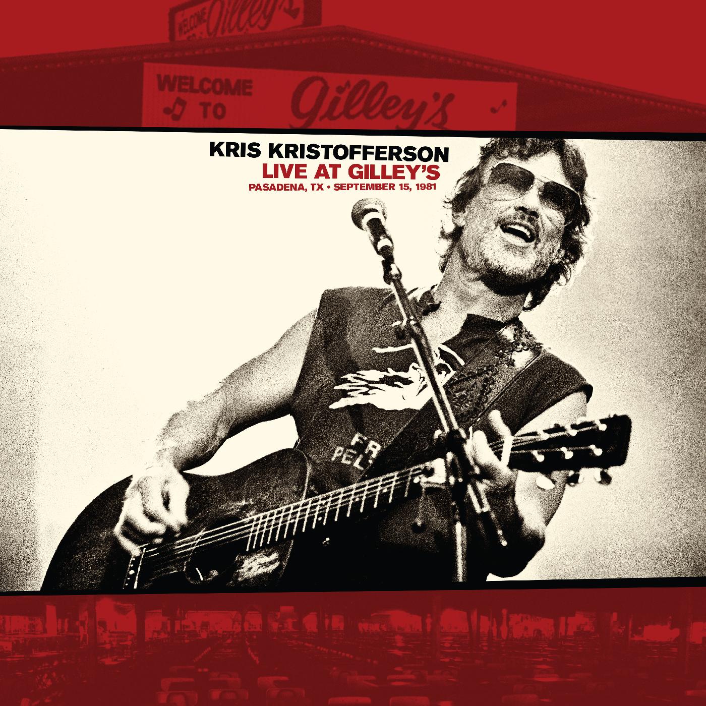 Kris Kristofferson | Live At Gilleyâ€™s - Pasadena, TX: September 15, 1981 - CD