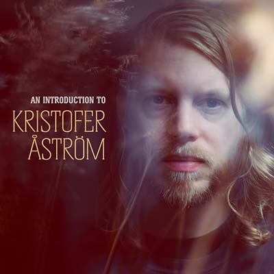 KRISTOFER ASTROM | An Introduction To - CD