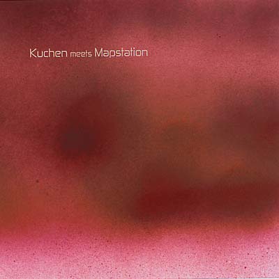 KUCHEN MEETS MAPSTATION | Kuchen Meets Mapstation - CD