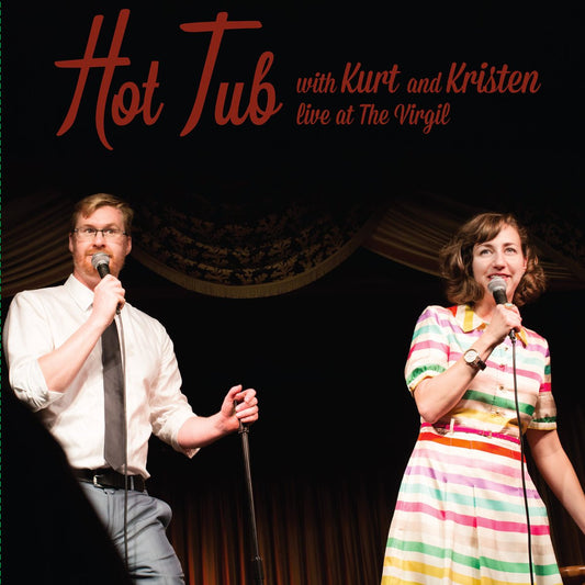 Kurt and Kristen Schaal Braunohler | Hot Tub with Kurt and Kristen - Cassette