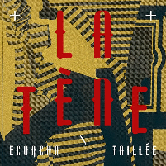 LA TENE | Ecorcha/Taillee - CD
