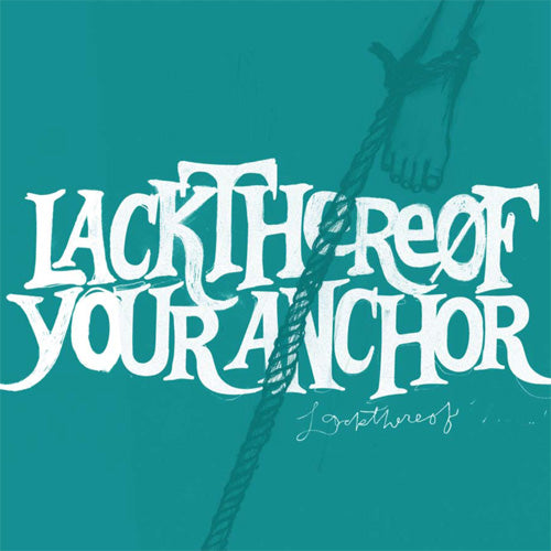 Lackthereof | Your Anchor LP - Vinyl
