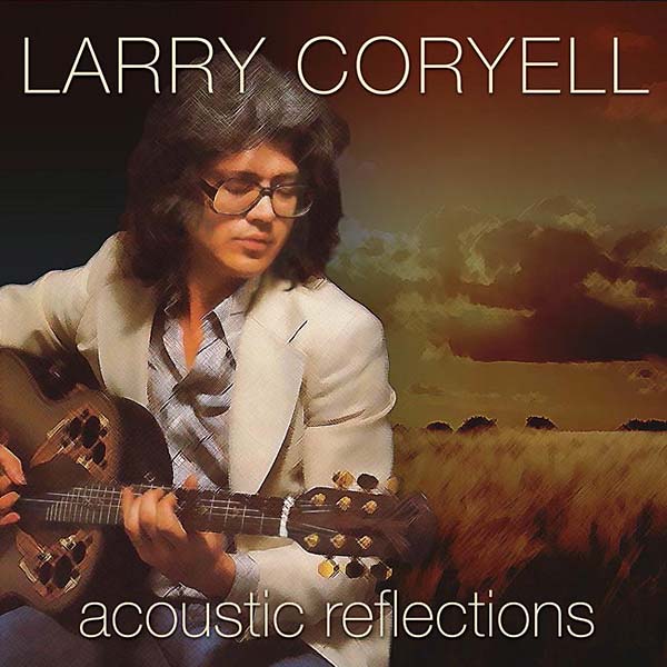 Larry Coryell | Acoustic Reflections - CD