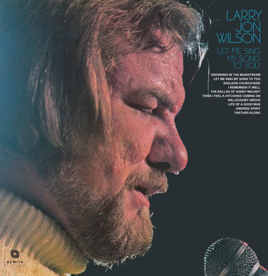 LARRY JON WILSON | Let Me Sing My Song To You - Vinyl