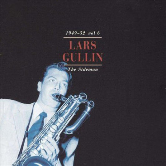 Lars Gullin | Sideman Vol.6 1949-1952 - CD