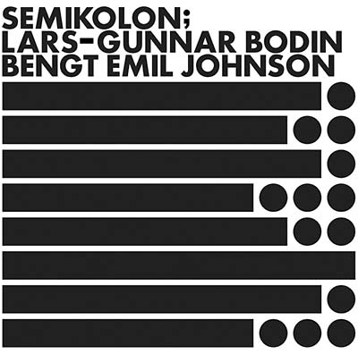 LARS-GUNNAR BODIN & BENGT EMIL JOHNSON | Semikolon - Vinyl