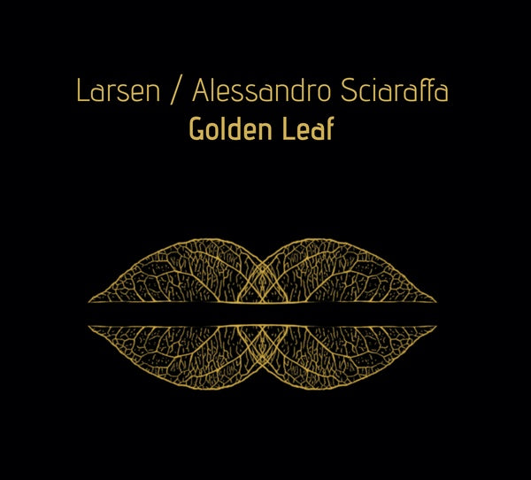 LARSEN & ALESSANDRO SCIARAFFA | Golden Leaf - CD