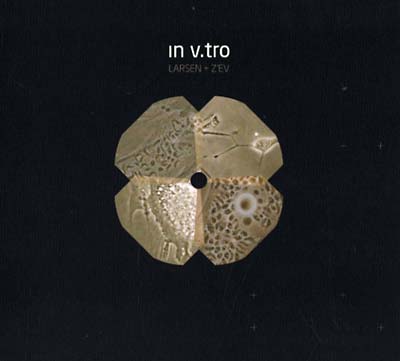 LARSEN & Z'EV | In V.Tro - CD