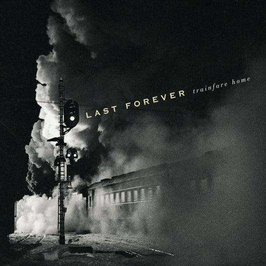 Last Forever | Trainfare Home - CD