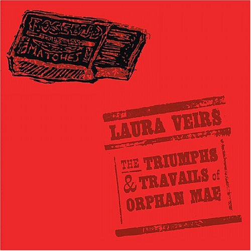 Laura Veirs | The Triumphs And Travails Of Orphan Mae - CD