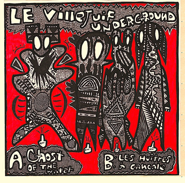 LE VILLEJUIF UNDERGROUND | Les Huitres A Cancale - Vinyl
