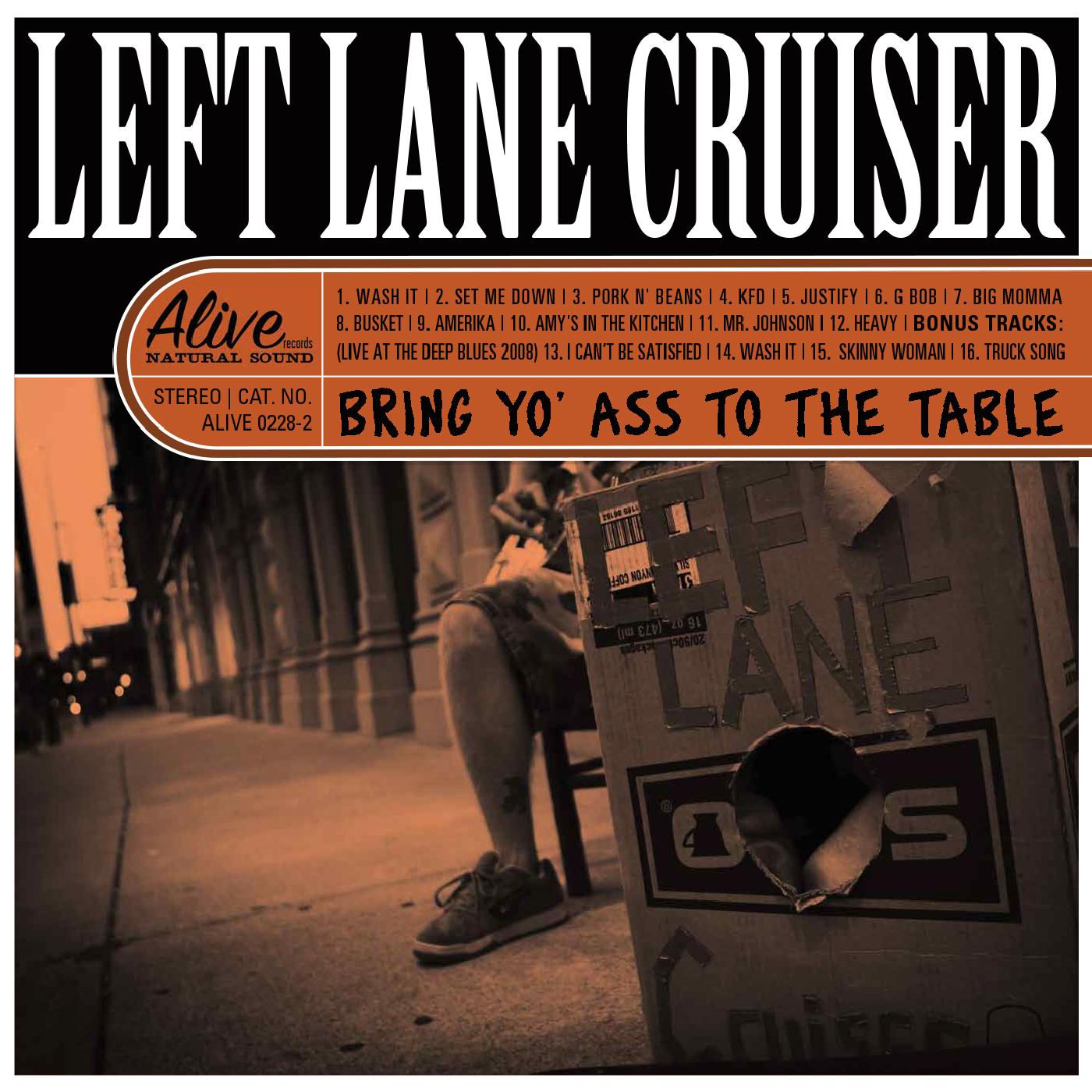 Left Lane Cruiser | Bring Yo' Ass To The Table - CD