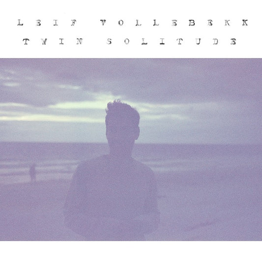 Leif Vollebekk | Twin Solitude - Vinyl