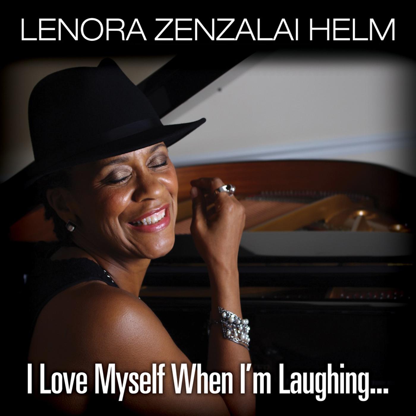 Lenora Zenzalai Helm | I Love Myself When I'm Laughing, And Then Again When I'm Looking Mean and Impressive - CD