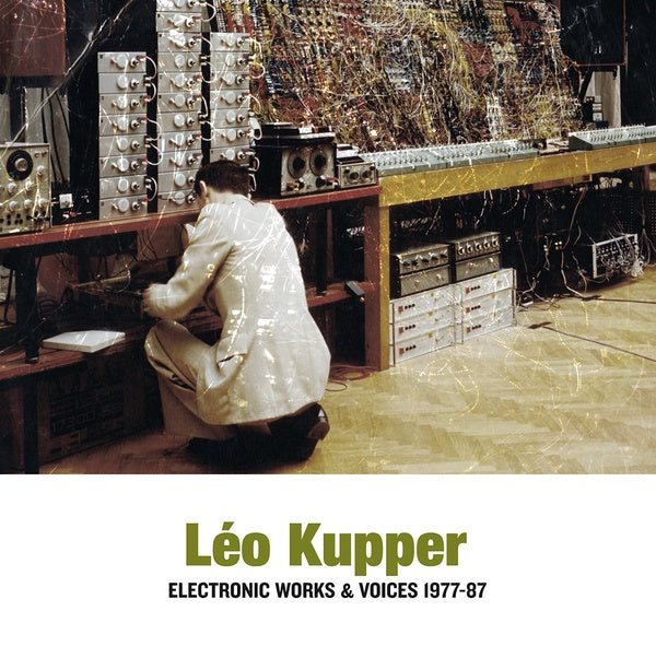LEO KUPPER | Electronic Works & Voices 1977-87 - Vinyl