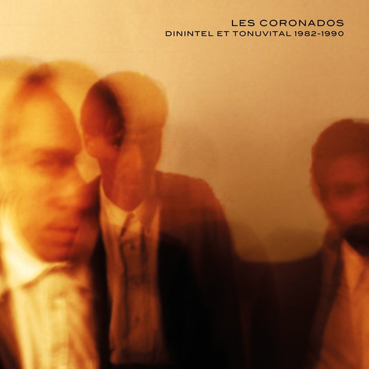 LES CORONADOS | Dinintel Et Tonuvital 1982-1990 - Vinyl