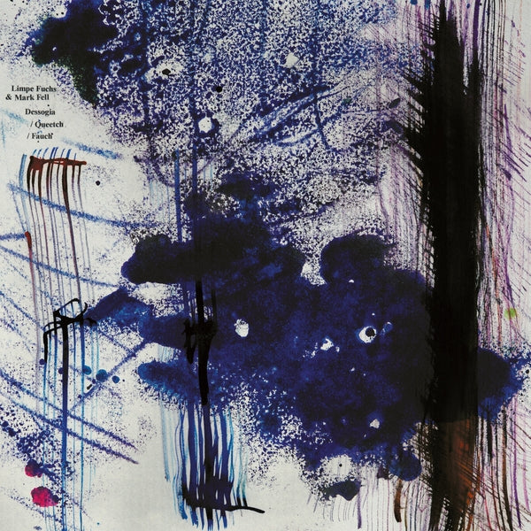 Limpe Fuchs/Mark Fell | Dessogia/Queetch/Fauch - Vinyl