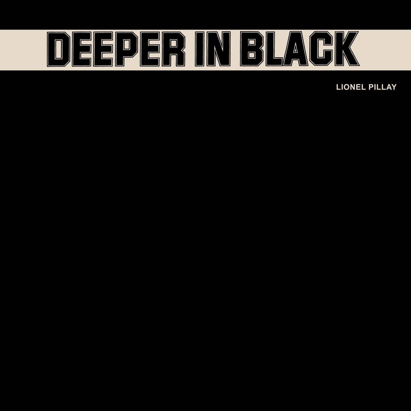 Lionel Pillay | Deeper in Black - Vinyl