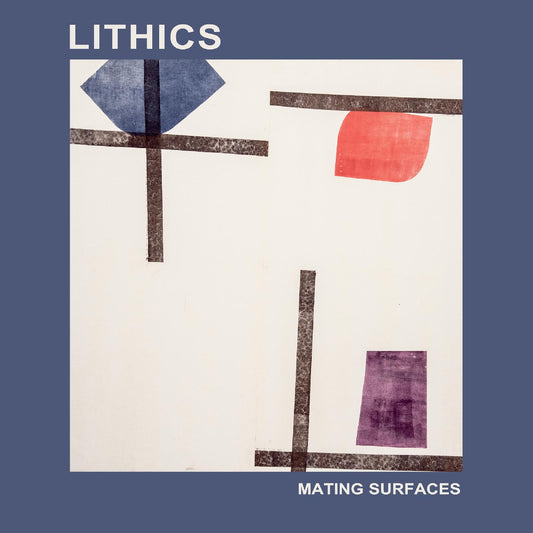 Lithics | Mating Surfaces - Vinyl