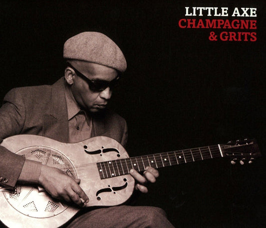 Little Axe | Champagne & Grits - Vinyl