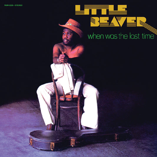Little Beaver | When Was the Last Time - 50th ANNIVERSARY, REMASTERED [Emerald Vinyl] - Vinyl