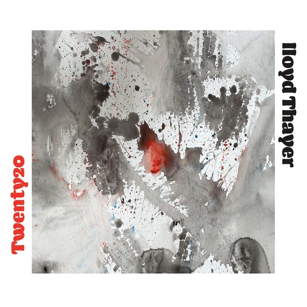 LLOYD THAYER | Twenty20 - CD