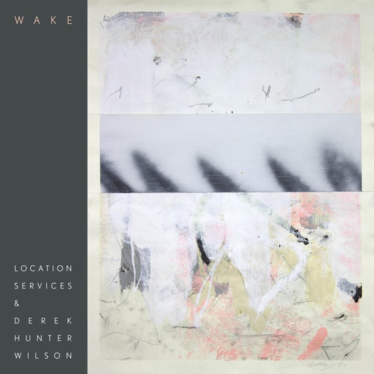 LOCATION SERVICES & DEREK HUNTER WILSON | Wake - Vinyl